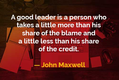 Kata Kata Bijak John Maxwell Pemimpin Yang Baik