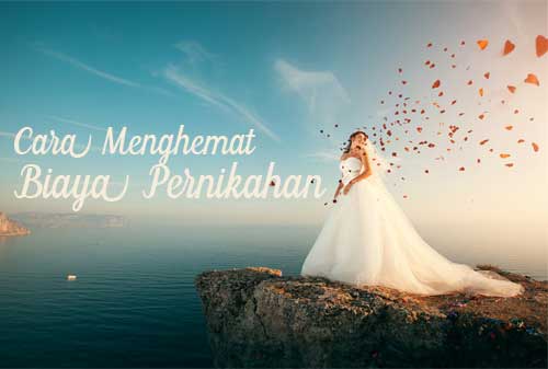 5 Tips Hemat Biaya Pernikahan - Perencana Keuangan Independen Finansialku