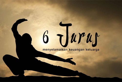 6 Jurus Sakti, Langkah Menyelamatkan Keuangan Keluarga - Perencana Keuangan Independen Finansialku