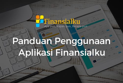 Panduan Penggunaaan Aplikasi Finansialku - Perencana Keuangan Independen Finansialku