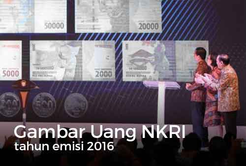 gambar-uang-baru-nkri-tahun-emisi-2016-launch-19-desember-2016-finansialku