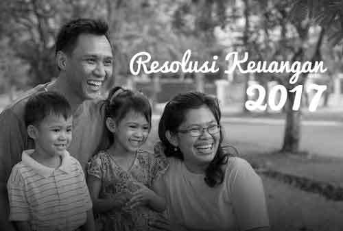 Lakukan 6 Resolusi Keuangan 2017 agar Keuangan Anda Lebih Sehat 2 - Finansialku