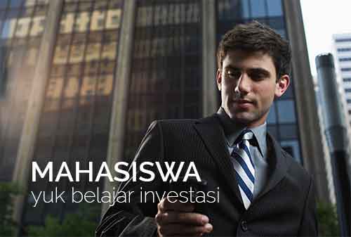 Mahasiswa, Jangan Alasan Umur. Lagi Yuk Kita Mulai Belajar Investasi Sekarang 1 - Finansialku