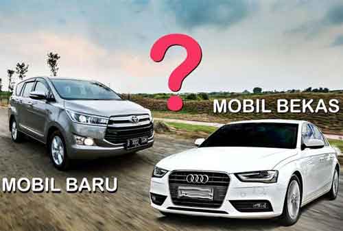 Mau Beli Mobil Baru atau Mobil Bekas yang Baru Pertimbangkan Beberapa Poin Ini! 1 - Finansialku