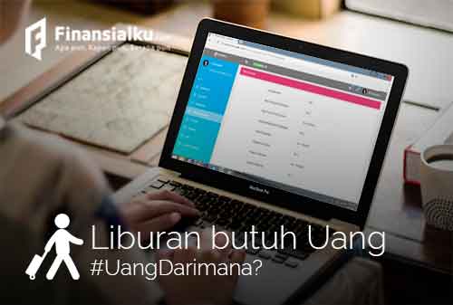 Mau Liburan Butuh Uang, #UangDarimana Rencanain dengan Aplikasi Finansialku