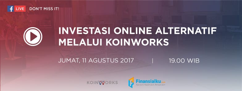 Live Event Investasi Online Alternatif Peer to Peer Lending Koinworks - Finansialku